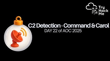 C2 Detection - Command & Carol | DAY 22 | AOC 2025 | TryHackMe