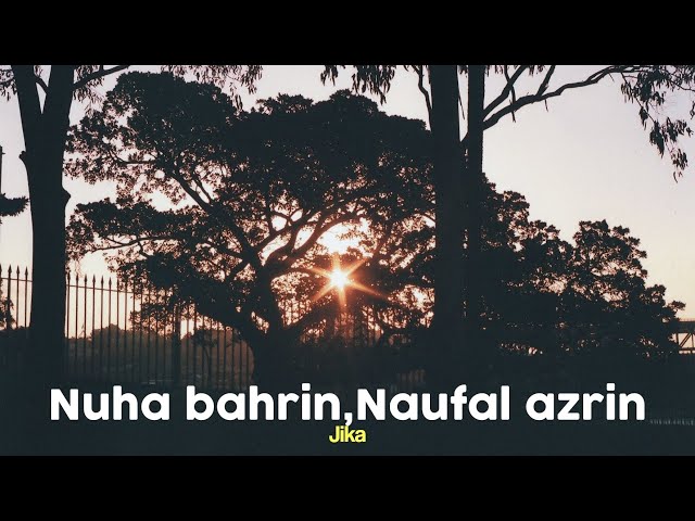 Nuha bahrin,Naufal azrin - Jika (lyrics) class=
