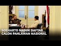 SOEHARTO MASUK DAFTAR CALON PAHLAWAN NASIONAL