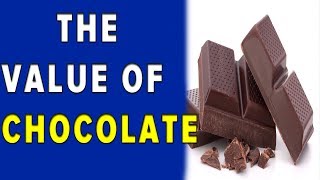 The value of chocolate