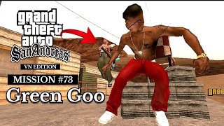 Green Goo #73 Mission GTA San Andreas Vn Edition  screenshot 4