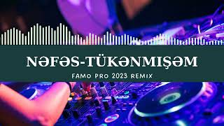 Nefes - Tukenmisem Remix 2023 Famo Pro Resimi