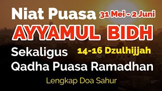 Niat Puasa Ayyamul Bidh Digabung Puasa Qadha Ramadhan Lengkap Doa Sahur Puasa