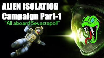 Alien Isolation Campaign Gameplay | Enter Sevastopol | Part-1