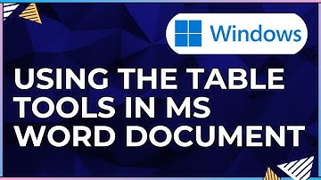 How to Use the Table Tools In a Microsoft Word Document-For Windows Computers