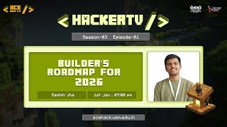 🚨 HackerTV S3 | Episode 01 — Builder’s Roadmap for 2026 📡🔴