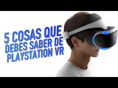 5 cosas que debes saber de PlayStation VR