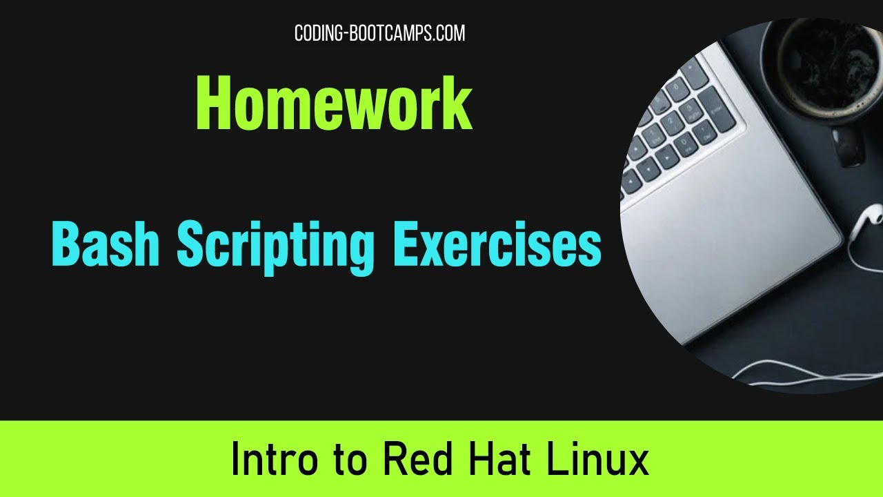 Red Hat Linux Management: Homework 1 - Bash Scripting Exercises