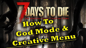 7 Days To Die God Mode and Creative Menu : 7D2D God Mode & Creative Menu : 7 Days to Die Stable