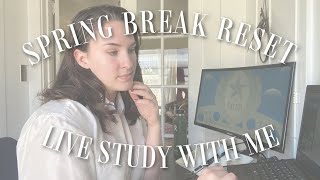 Spring Break Work Session! | Using Spring Break to Reset My Life! | UC Berkeley Live Study With Me
