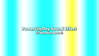 PowerCityDay Sound Effect