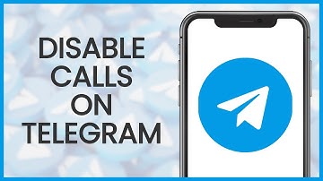 How to Disable Calls on Telegram | Telegram Guide