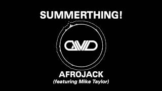 Afrojack - SummerThing! (feat. Mike Taylor)