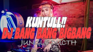 DJ BANG BANG BIGBANG !!! JUNGLE DUTCH FULL BASS TERBARU 2021 [ SIJACK OFFICIAL ]