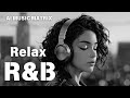 【R&B Relax 49】Cozy music / Chill / 作業用 / Ballad / リラックス / 勉強