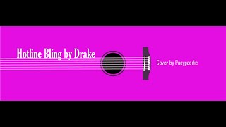 Pacypacific Hotline Bling By drake S Cover By Pacypacific