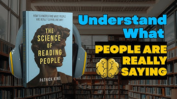 The Science of Reading People by King Patrick | Audio Book Summary in English