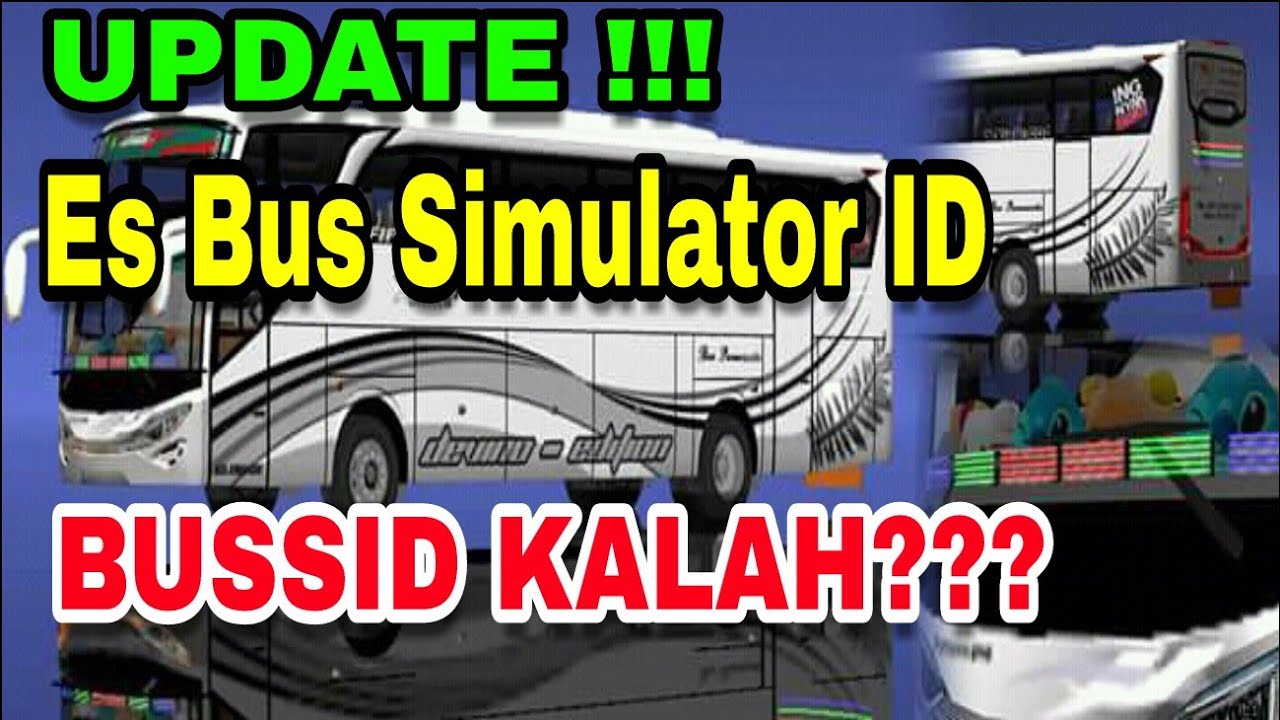 Fakta BUSSID KALAH PREVIEW Es Bus  Simulator  ID  UPDATE 