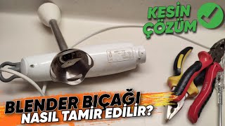 Blender Tamiri Nasıl Yapılır? 👉  Blender Bıçağı Tamiri 👉 Doğrayıcı Tamiri