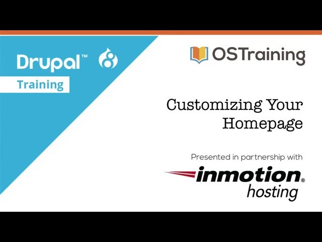 Build Your First Drupal 8 Site, Lesson 9: Customizing Your Homepage