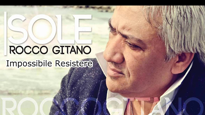 Rocco Gitano - Impossibile Resistere - Album SOLE - HD