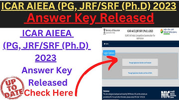 ICAR AIEEA Answer Key 2023 l ICAR AIEEA (PG, JRF/SRF (Ph.D) Answer Key 2023