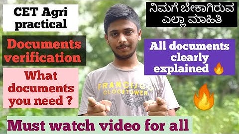 KCET Agri practical exam | ನಿಮಗೆ ಬೇಕಾಗಿರುವ documents ? | All documents explained 🔥