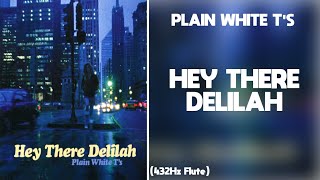 Plain White T's - Hey There Delilah (432Hz)