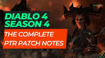 Diablo 4 Season 4: The Complete PTR Patch Notes & Game-Changing News