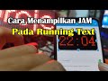 Cara setting Jam pada Running Text