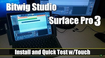 Bitwig Studio on a Surface Pro 3 - Install and Quick Test w/Touch