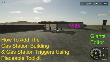 Giants Editor Tutorial | Adding Selling Point Gas Station Trigger Placeable Toolkit | FS25 Step 34