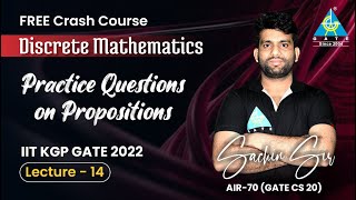 #14 Practice Questions on Propositions | DM | CC | CS IT | IIT-KGP GATE -2022 | By Sachin Sir