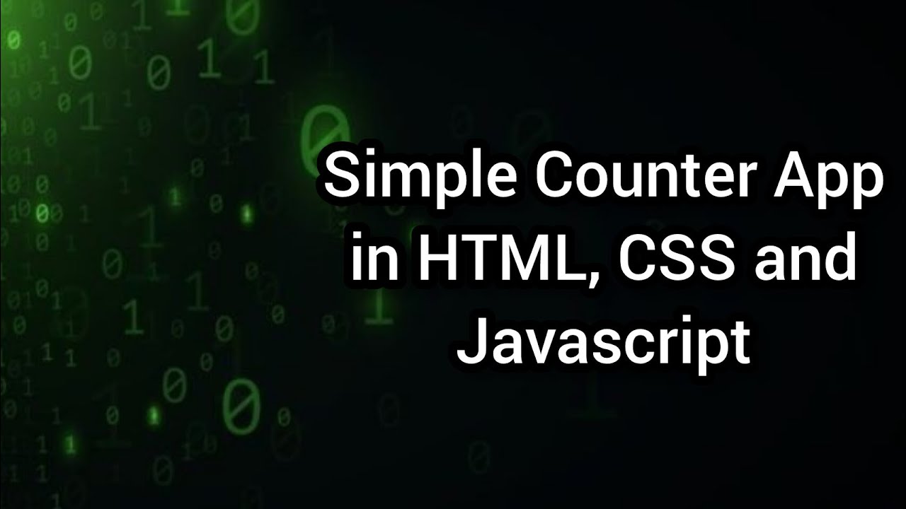 simple counter app using javascript | javascript... Counter App in HTML, CSS and Javascript (JS DOM Project) - YouTube
