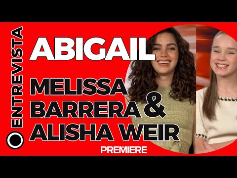 Abigail | Melissa Barrera y Alisha Weir nos cuentan lo más divertido de una película de horror