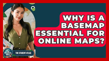 Why Is A Basemap Essential For Online Maps? - The Student Atlas