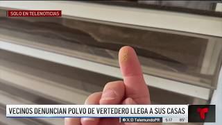 Toa Baja residents report landfill dust reaching their homes