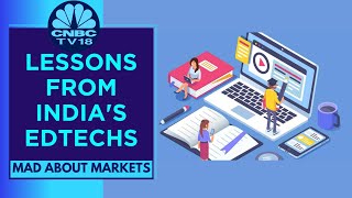 Spotlight On India's EdTech Industry, Opportunities & Challenges | CNBC TV18 Mad About Markets