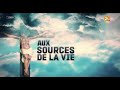 Suivez Aux Sources de la Vie - Par Vincent Mendy