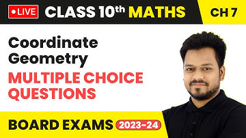 Coordinate Geometry - Multiple Choice Questions | Class 10 Maths Chapter 7 (LIVE)