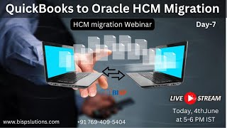 Learn QuickBooks to Oracle HCM Migration Day-7