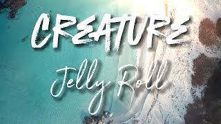 Jelly Roll - Creature - Cover Lyrics