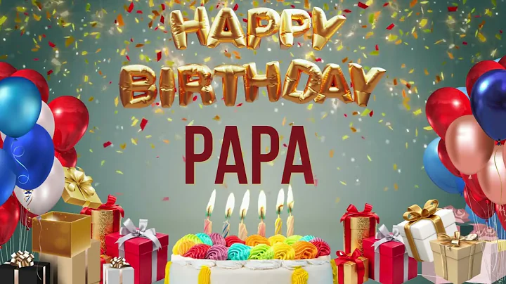 Papa - Happy Birthday Papa