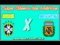 Brasil 2 x 0 Argentina - Super Classico das Americas 28-09-2011 - jogo completo