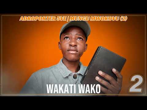 I made a bright uplifting Gospel song – WAKATI WAKO (Audio)