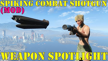 Fallout 4: Weapon Spotlights: Spiking Combat Shotgun (Mods)