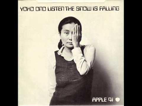 Yoko Ono - Listen, The Snow Is Falling