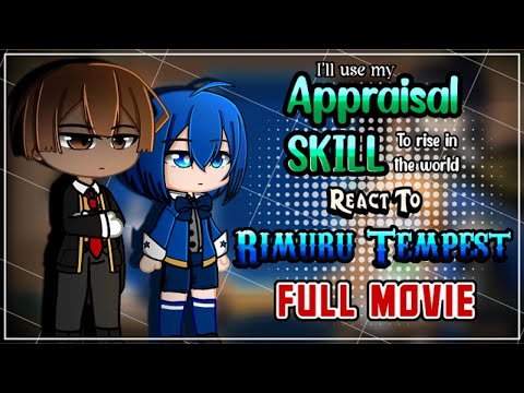 I Ll Use My Appraisal Skill To Rise In The World React To Rimuru Tempest AU GCRV FULL PART 