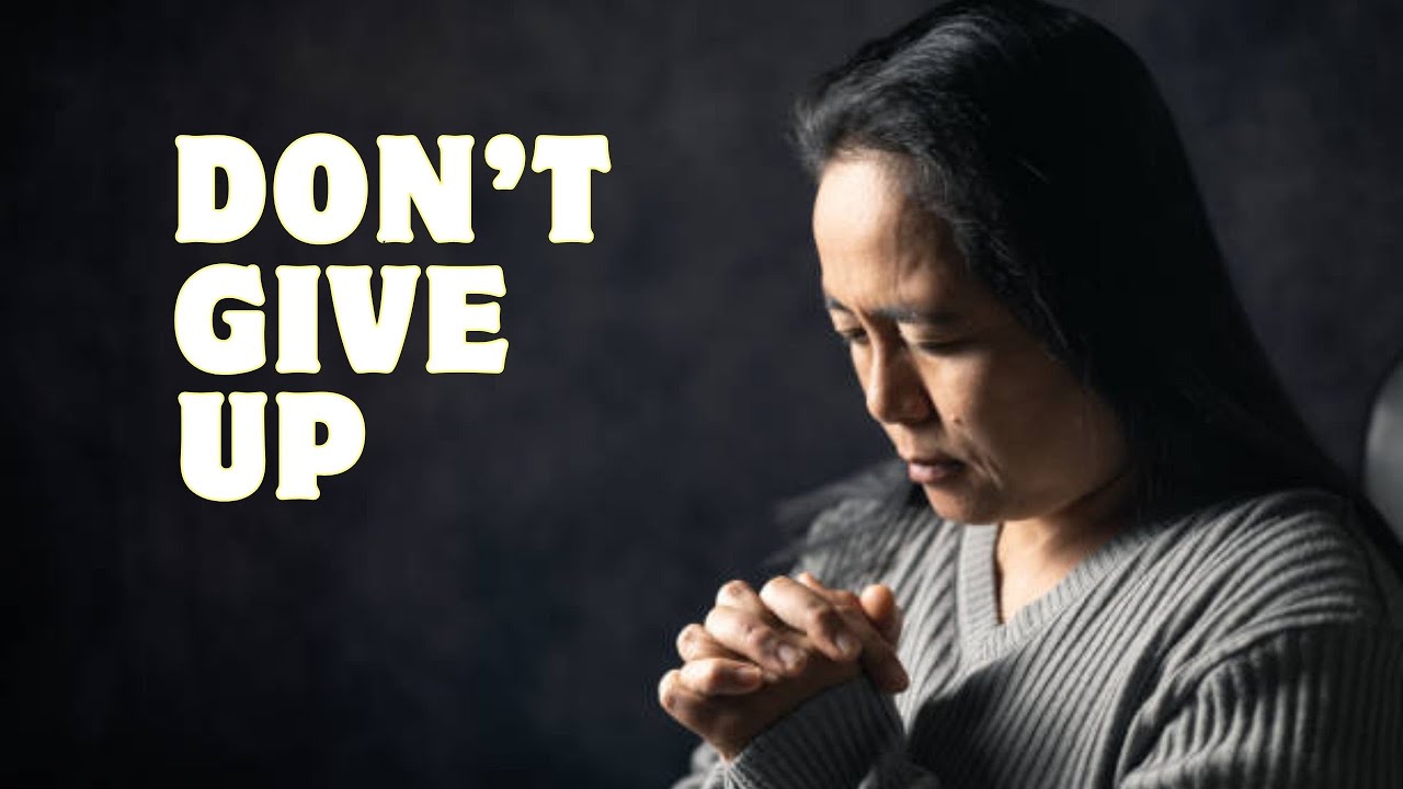 "DON’T GIVE UP | God is With You Inspirational & Motivational Video ...