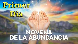NOVENA DE LA ABUNDANCIA: PRIMER DÍA | PARA PROSPERAR ESPIRITUAL Y MATERIALMENTE